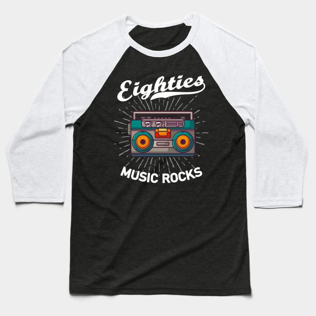 Eighties Music Rocks 80s Boom Box Gift Baseball T-Shirt by Delightful Designs